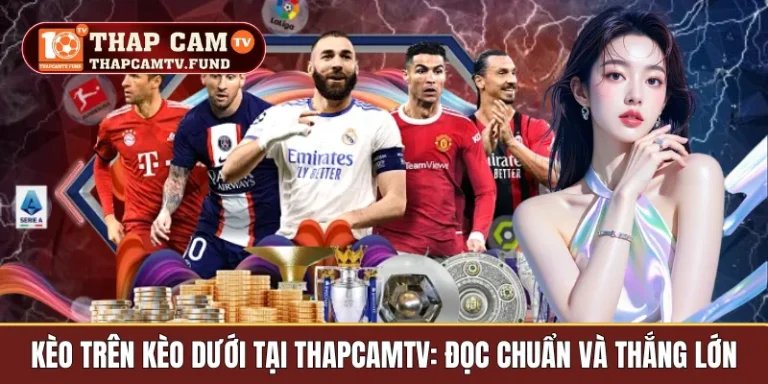 kèo trên kèo dưới